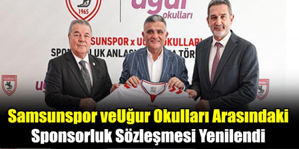 Samsunspor ve Uğur Okulları Arasındaki Sponsorluk Sözleşmesi Yenilendi